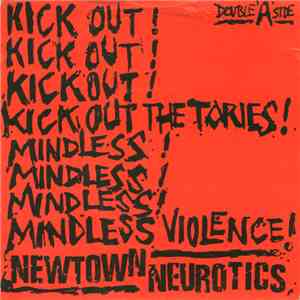 Newtown Neurotics - Kick Out The Tories! / Mindless Violence! download flac mp3