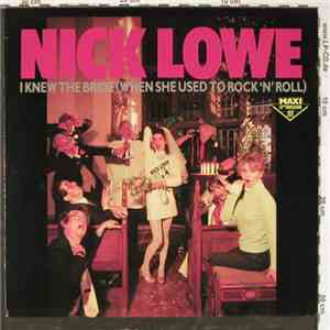 Nick Lowe And His Cowboy Outfit - I Knew The Bride (When She Used To Rock And Roll) download flac mp3
