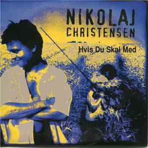 Nikolaj Christensen - Hvis Du Skal Med download flac mp3