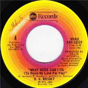 O.V. Wright - What More Can I Do (To Prove My Love To You) / Henpecked Man download flac mp3