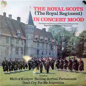 Pipes And Drums And Regimental Band Of The Royal Scots (The Royal Regiment) - The Royal Scots (The Royal Regiment) In Concert Mood download flac mp3