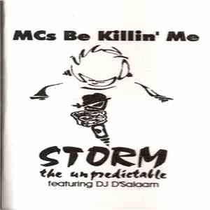 Storm The Unpredictable Featuring DJ D'Salaam - MC's Be Killin' Me flac mp3 download