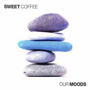 Sweet Coffee - Our Moods download flac mp3