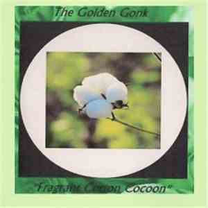 The Golden Gonk - Fragrant Cotton Cocoon / Here Comes Th'orse download flac mp3