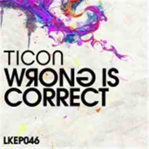 Ticon - Wrong Is Correct download flac mp3