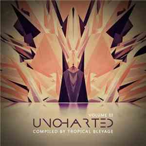 Tropical Bleyage - Uncharted - Volume III download flac mp3