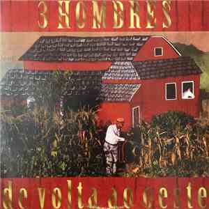 3 Hombres - De Volta Ao Oeste download flac mp3