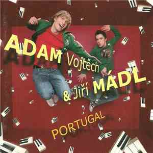 Adam Vojtěch & Jiří Mádl - Portugal download flac mp3