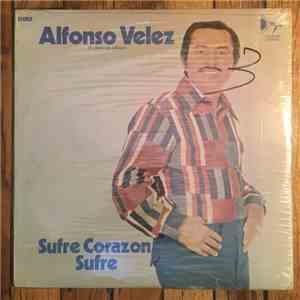Alfonso Velez - Sufre Corazon Sufre download flac mp3