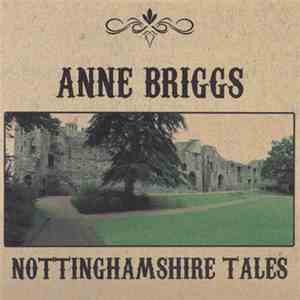 Anne Briggs - Nottinghamshire Tales download flac mp3