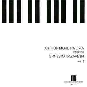 Arthur Moreira Lima - Interpreta Ernesto Nazareth - Volume 2 download flac mp3