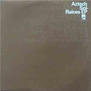 Aztech Sol - Raices EP download flac mp3