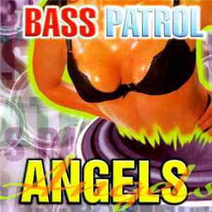 Bass Patrol Angels - Bass Patrol Angels download flac mp3