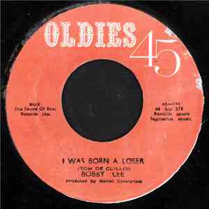 Bobby Lee  - I Was Born A Loser download flac mp3