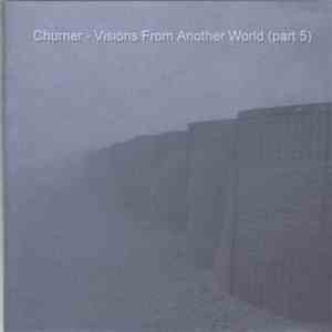 Churner - Visions From Another World (Part 5) download flac mp3
