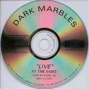 Dark Marbles - "Live" At The Saint (Ashbury Park, NJ) download flac mp3