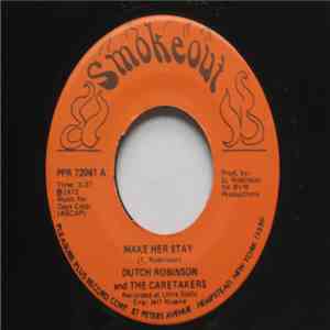 Dutch Robinson And The Caretakers - Make Her Stay / The Old Man And Dad download flac mp3