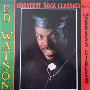 Ed Watson And The Brass Circle - Greatest Soca Classics Volume 1 download flac mp3