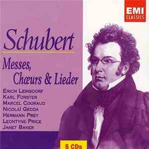 Erich Leinsdorf, Karl Forster, Marcel Couraud, Nicolai Gedda - Schubert: Messes, Choers & Lieder download flac mp3