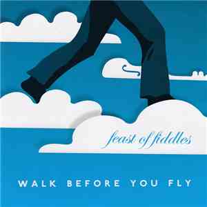 Feast Of Fiddles - Walk Before You Fly download flac mp3