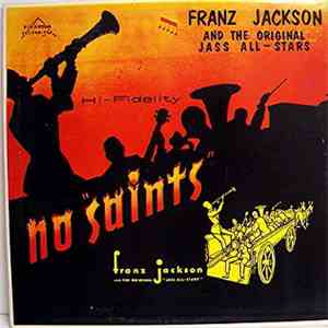 Franz Jackson And The Original Jass All-Stars - No Saints download flac mp3