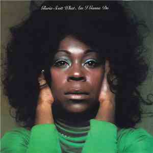 Gloria Scott - What Am I Gonna Do download flac mp3