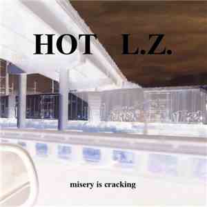Hot L.Z. - Misery Is Cracking download flac mp3
