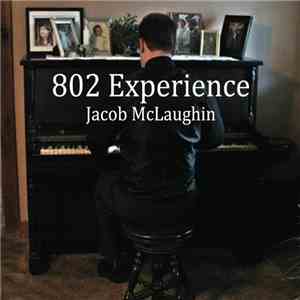 Jacob McLaughlin  - 802 Experience download flac mp3