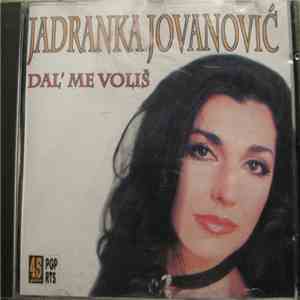 Jadranka Jovanović - Dal' Me Voliš download flac mp3