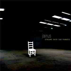 Jairus  - Streams Over Sad Parades download flac mp3