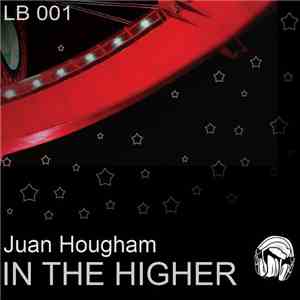 Juan Hougham - In The Higher EP download flac mp3