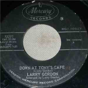 Larry Gordon  - Down At Tony's Cafe / Lefty Louie download flac mp3