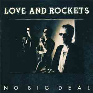 Love And Rockets - No Big Deal download flac mp3