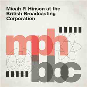 Micah P. Hinson - Micah P. Hinson At The British Broadcasting Corporation download flac mp3