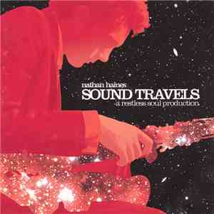 Nathan Haines - Sound Travels (A Restless Soul Production) download flac mp3