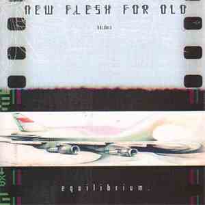 New Flesh For Old - Equilibrium download flac mp3