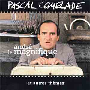 Pascal Comelade - André Le Magnifique download flac mp3