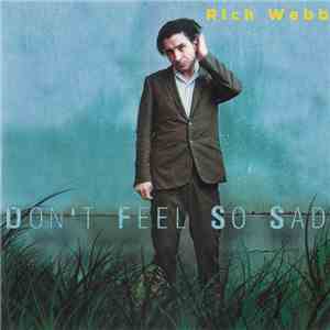 Rich Webb  - Don't Feel So Sad download flac mp3