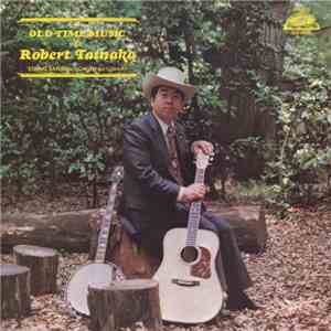 Robert Tainaka - Old Time Music download flac mp3