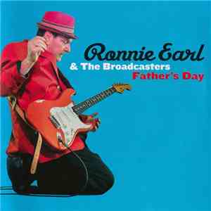 Ronnie Earl And The Broadcasters - Father's Day download flac mp3