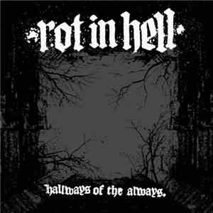 Rot In Hell - Hallways Of The Always download flac mp3