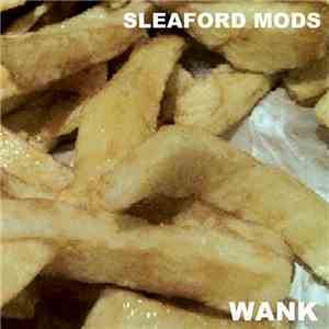Sleaford Mods - Wank download flac mp3