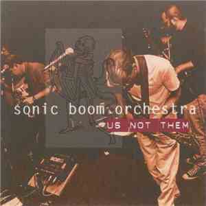 Sonic Boom Orchestra - Us, Not Them download flac mp3