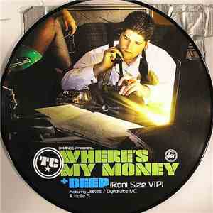 T.C.  - Where's My Money / Deep (Roni Size VIP) download flac mp3