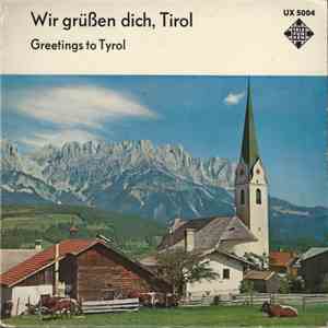 Various - Wir Grüßen Dich, Tirol (Greetings To Tyrol) download flac mp3