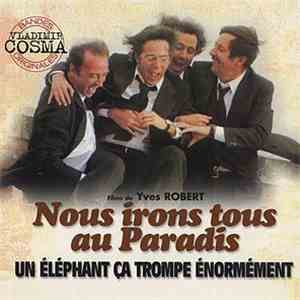 Vladimir Cosma - Un Elephant Ca Trompe Enormement / Nous Irons Tous Au Paradis download flac mp3