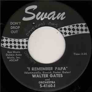 Walter Gates And Orchestra - I Remember Papa / That's My Boy download flac mp3