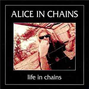 Alice In Chains - Life In Chains download flac mp3