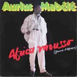Aurlus Mabélé - Africa Mousso (Femme D'Afrique) download flac mp3