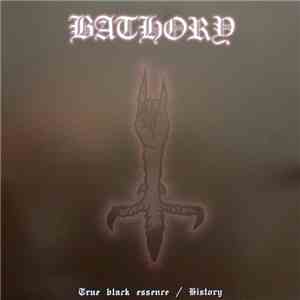 Bathory - True Black Essence / History download flac mp3